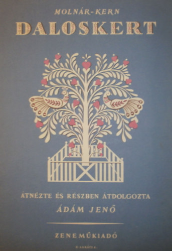Ádám Jenő Molnár Imre-Kern Aurél - Daloskert