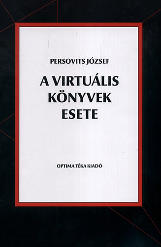 Persovits J�zsef - A virtu�lis k�nyvek esete