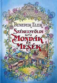 Benedek Elek - Sz�kelyf�ldi mond�k �s mes�k