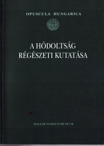 Magyar Nemzeti Múzeum - A hódoltság régészeti kutatása
