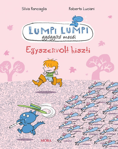 Luciani Roberto Silvia Roncaglia - Lumpi Lumpi gy�gy�t� mes�i - Egyszervolt hiszti