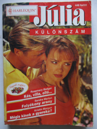 Tbb szerz - Jlia klnszmok 1998/2. (Ks,villa,oll, Folykony arany, Mgis kinek a gyereke?)