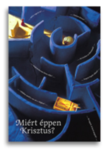 Sztan� P�ter  (szerk) - Mi�rt �ppen Krisztus?