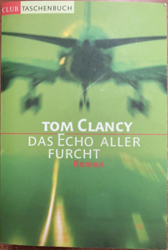 Tom Clancy - Das Echo Aller Furcht