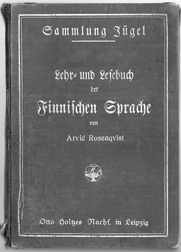 Arvid Dr. Phil. Rosenqvist - Lehr- und Lesebuch der finnischen Sprache