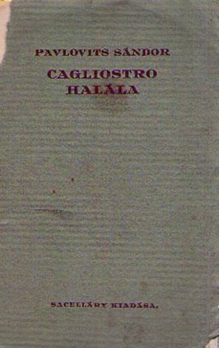 Pavlovits Sndor - Cagliostro halla - Jtk