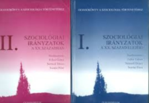 Felkai-Nmedi-Somlai  (szerk.) - Szociolgiai irnyzatok a XX. szzad elejig I-II