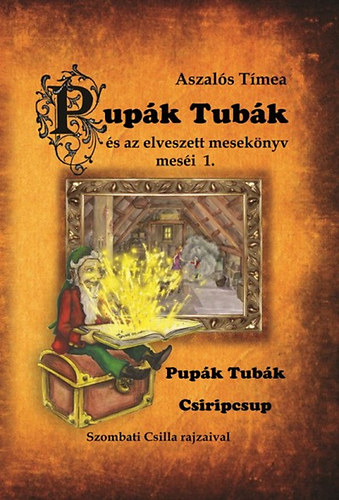 Aszals Tmea - Pupk Tubk s az elveszett meseknyv mesi 1.