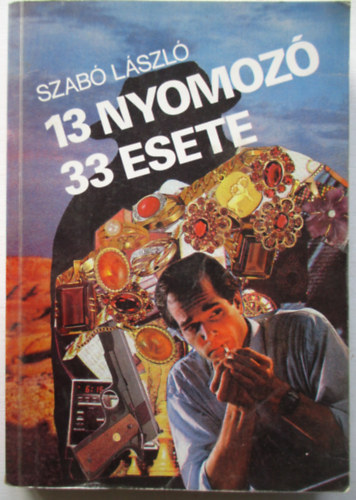 Dr. Szab Lszl - 13 nyomoz 33 esete