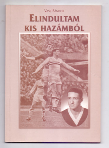 Vass S�ndor - Elindultam kis haz�mb�l (Dedik�lt)