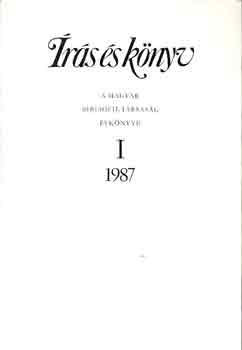 Írás és könyv / A Magyar Bibliofil Társaság Évkönyve I. 1987.