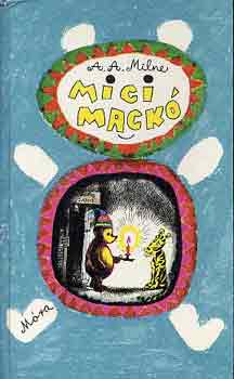 A. A. Milne - Micimack�