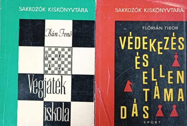 Flórián Tibor Bán Jenő - Védekezés és ellentámadás + Végjáték iskola (2 kötet, Sakkozók kiskönyvtára)