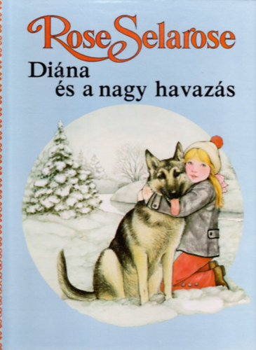 Rose Selarose - Dina s a nagy havazs