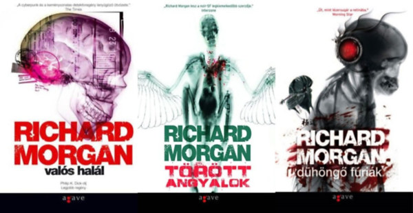 Richard Morgan - Takeshi Kovacs (Valós halál) trilógia: 1-3.: Törött angyalok + Valós halál + Dühöngő fúriák