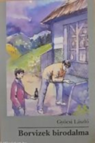 Gycsi Lszl - Borvizek birodalma - tirajz DEDIKLT!