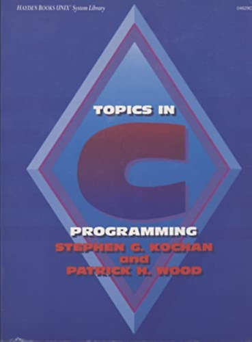 Patrick H. Wood Stephen G. Kochan - Topics in C Programming
