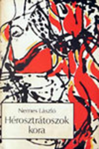 Nemes Lszl - Hrosztrtoszok kora /dediklt/