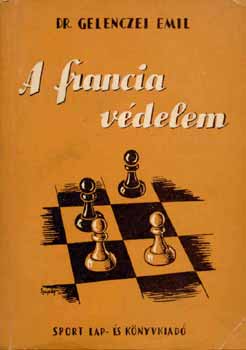 Dr. Gelenczei Emil - A francia védelem