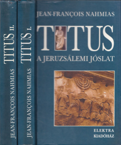 Jean-Francois Nahmias - Titus I-II. (A jeruzsálemi jóslat + A választás)