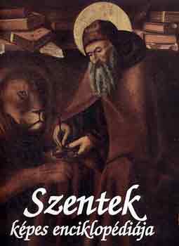 Szentek k�pes enciklop�di�ja