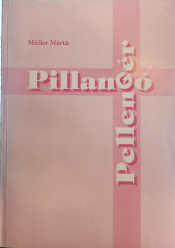 M�ller M�rta - Pillang� Pelleng�r