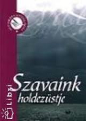 Accordia Antol�gia - Szavaink holdez�stje