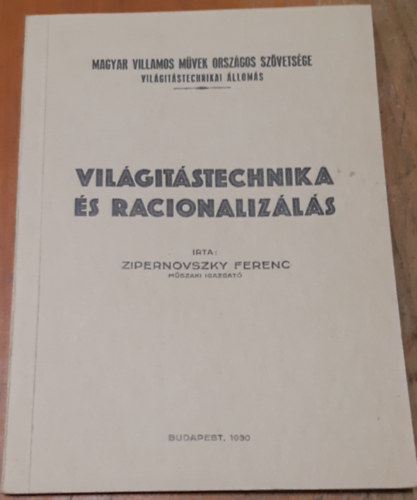 Zipernovszky Ferenc - Vil�git�stechnika �s racionaliz�l�s