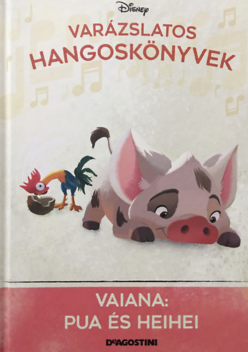 DeAgostini Walt Disney - Vaiana: Pua s Heihei (Varzslatos hangosknyvek 94.)