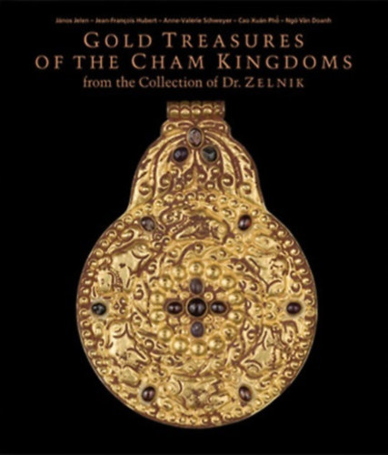 Gold treasures of the Cham Kingdoms II.
