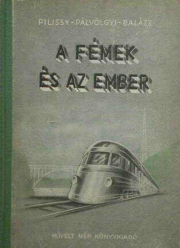 Pilissy-P�lv�lgyi-Bal�zs - A f�mek �s az ember