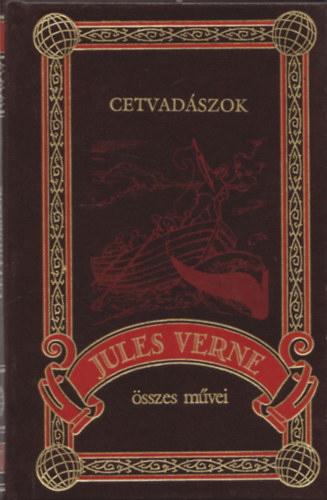 Jules Verne - Cetvadszok (Jules Verne sszes mvei 40.)