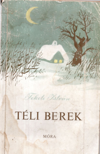 Fekete Istv�n - T�li berek