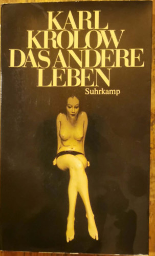 Karl Krolow - Das andere Leben