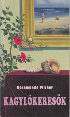 Rosamunde Pilcher - Kagylkeresk (Sajt kppel)