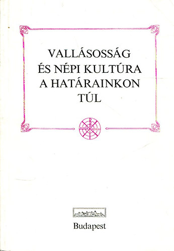 Fej�s Zolt�n-K�ll�s Imola - Vall�soss�g �s n�pi kult�ra a hat�rainkon t�l