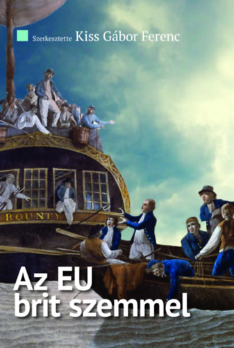 Kiss Gbor Ferenc - Az EU brit szemmel