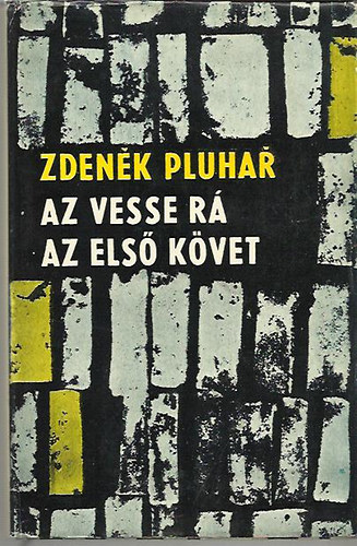 Zdnek Pluhar - Az vesse rá az első követ