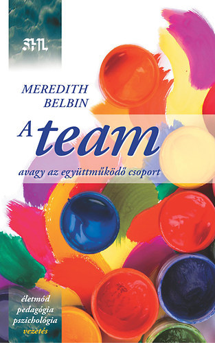 Meredith Belbin - A team avagy az egyttmkd csoport