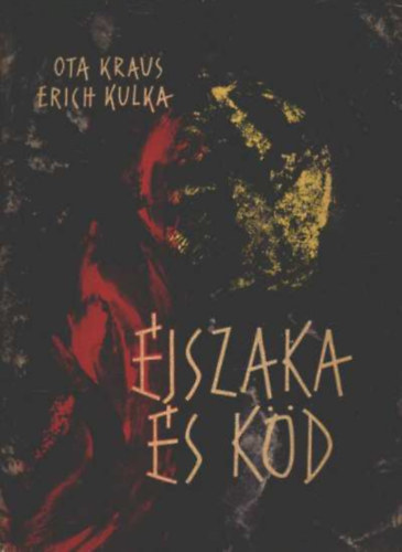 Ota Kraus; Erich Kulka - jszaka s kd