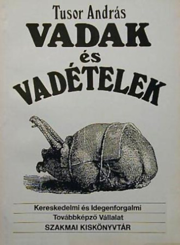 Tusor Andr�s - Vadak �s vad�telek