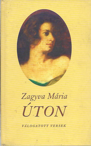 Zagyva Mária - Úton (válogatott versek)