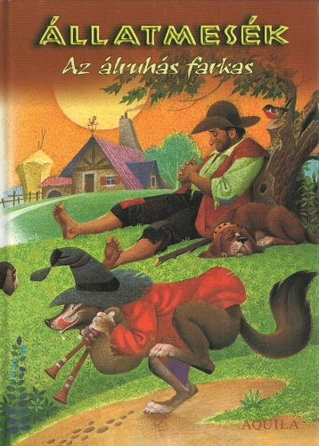 Lakatosn Peth Ildik  (fordtotta) Pintyn Krucs Mria (szerk.) - Az lruhs farkas - llatmesk (Aquila)