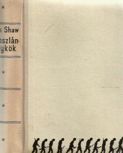 Irwin Shaw - Oroszl�nk�lyk�k