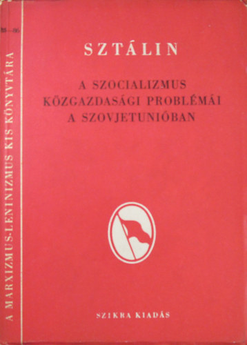Sztálin - A szocializmus közgazdasági problémái a Szovjetunióban