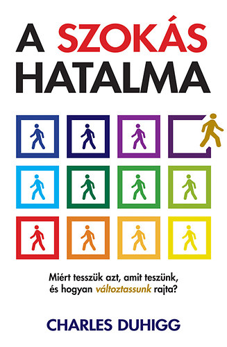 Charles Duhigg - A szoks hatalma