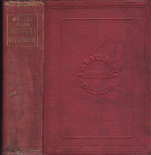 M�ller Miksa - M�ller Miksa ujabb f�lolvas�sai a nyelvtudom�nyr�l