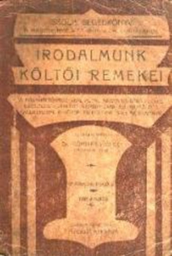 K�mives Kolos - Irodalmunk k�lt�i remekei