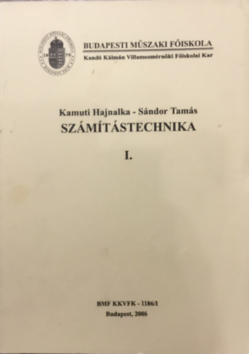 Kamuti Hajnalka; Sándor Tamás - Számítástechnika I.