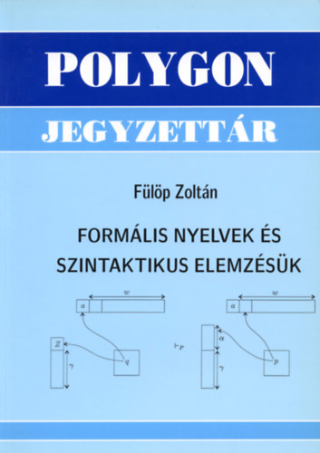 Flp Zoltn - Formlis nyelvek s szintaktikus elemzsk
